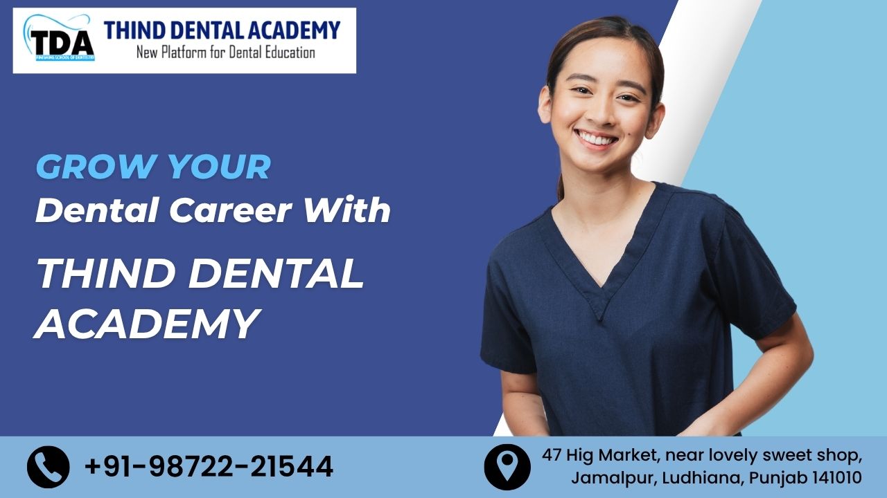 Grow Your Dental Career With Thind Dental Academy